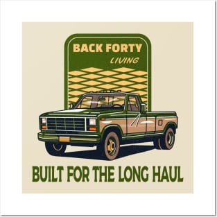 Back Forty, classic truck. Built for the long haul. Posters and Art